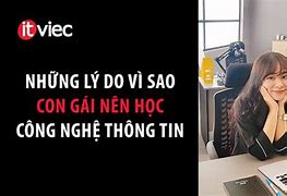 Con Gái Nên Học Ngành Gì Của Công Nghệ Thông Tin