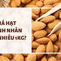 Hạt Hạnh Nhân Mỹ Giá Bao Nhiêu