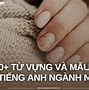 Học Tiếng Anh Giao Tiếp Ngành Nails Ở Mỹ Miễn Phí